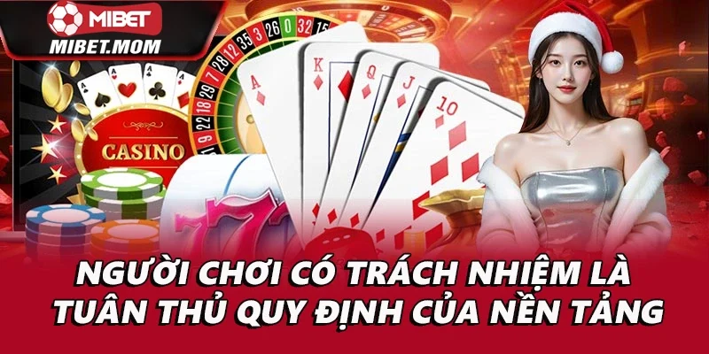 Người chơi có trách nhiệm là người tuân thủ quy định của nền tảng