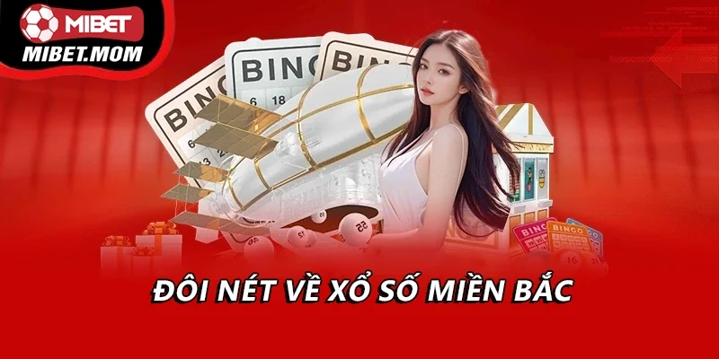 Đôi nét về xổ số miền Bắc