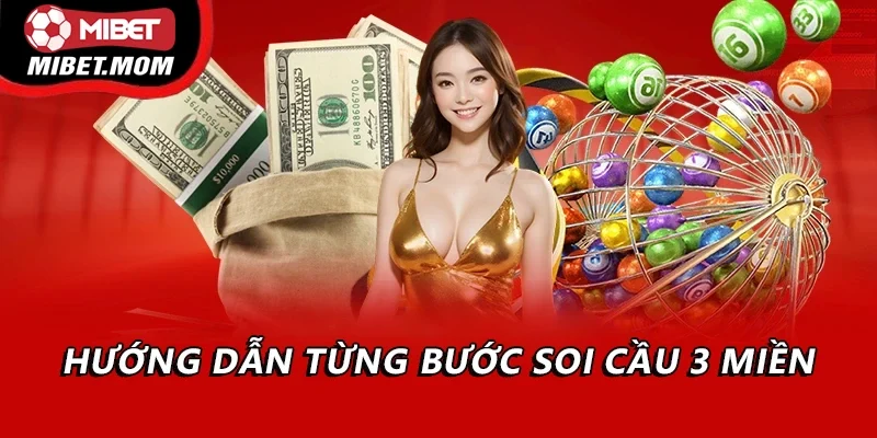 Hướng dẫn từng bước soi cầu 3 miền