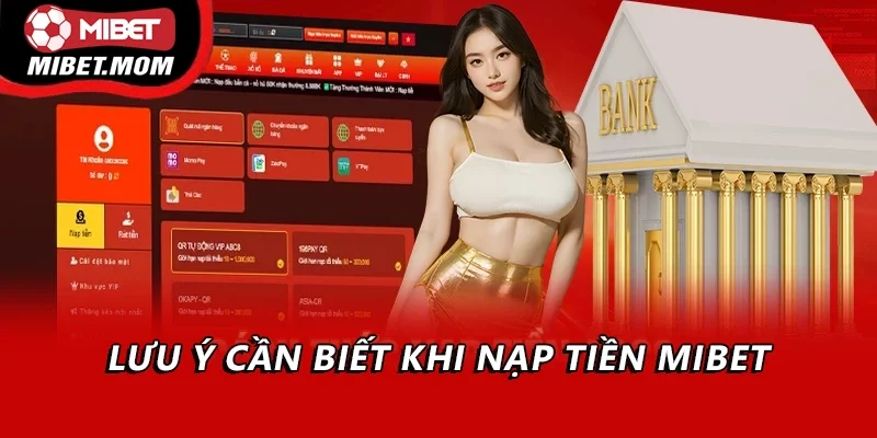 Lưu ý cần biết khi nạp tiền Mibet